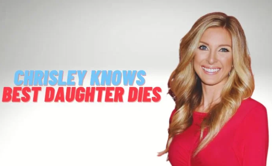 chrisley knows best daughter dies